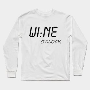 Wine O'clock Long Sleeve T-Shirt